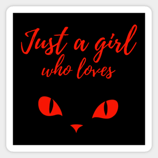 Just a girl who loves cats Sticker